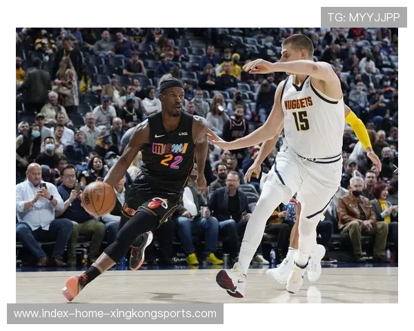 约基奇对决巴特勒激情碰撞 MVP级别对决燃爆全场 约基奇对决巴特勒激情碰撞 MVP级别对决燃爆全场