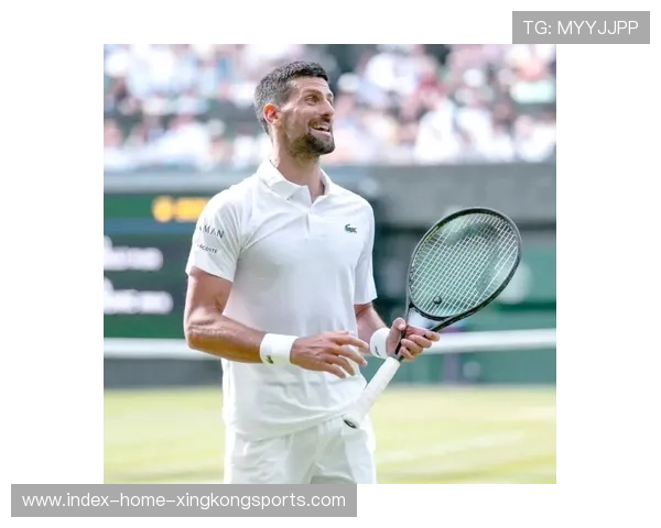 网球德约底线反击训练更扎实,提升技术水平的秘密 网球德约底线反击训练更扎实,提升技术水平的秘密