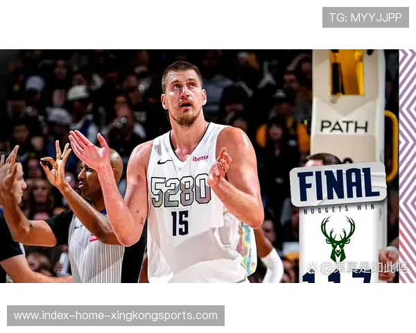 掘金攻防配置:约基奇的多面组织让进攻选择极其丰富