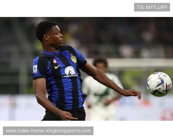 国际米兰中路控制力提升,邓弗里斯跑动积极